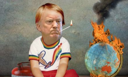 Arsonist Trump Douses the World in Gasoline and Lights a Match